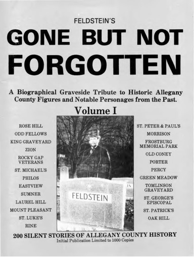Title details for Feldstein's gone but not forgotten : a biographical graveside tribute to historic Allegany County figures and notable personages from the past by Albert L. Feldstein - Available